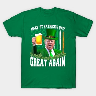 Make St Patrick's Day Great Again  Funny Trump T-Shirt